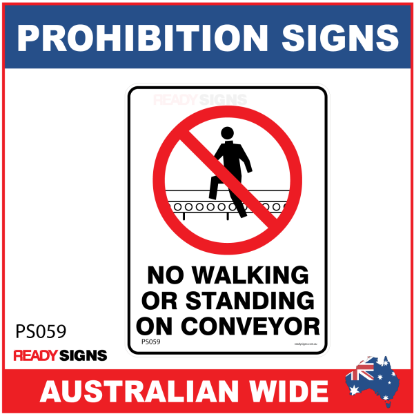 PROHIBITION SIGN - PS059 - NO WALKING OR STANDING ON CONVEYOR 